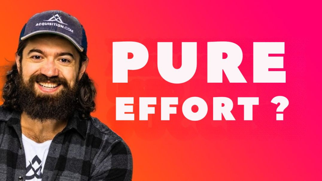 Không chỉ là nỗ lực thuần túy đâu 💥 - Alex Hormozi