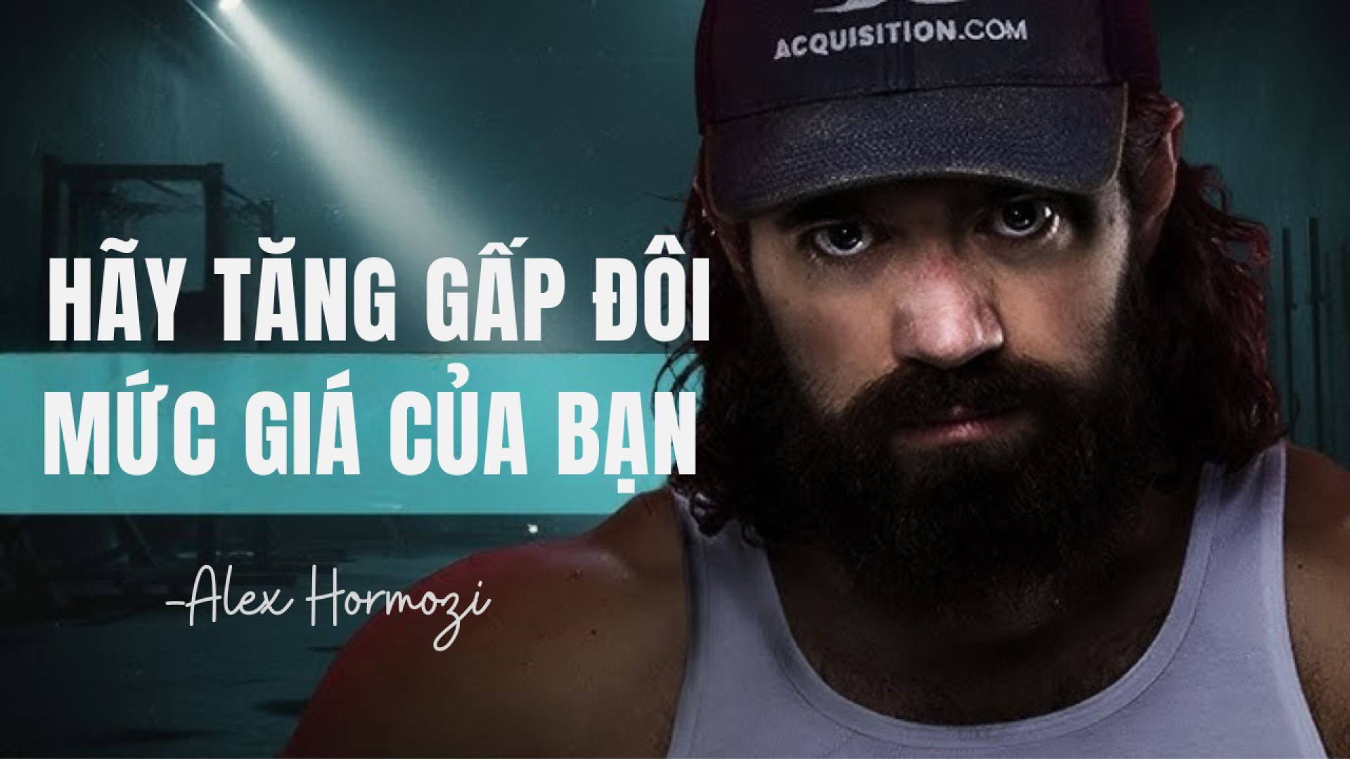 Hãy tăng gấp đôi mức giá của bạn 💰 Alex Hormozi