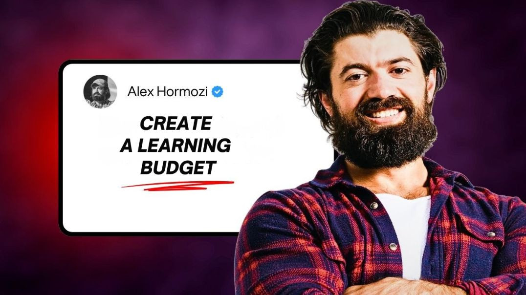 Lập ngân sách học tập 📊 - Alex Hormozi