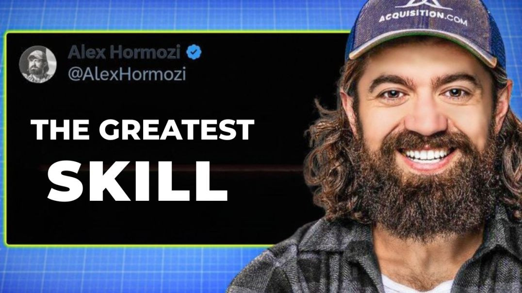 ⁣Kỹ năng vĩ đại nhất cần rèn luyện 💪 - Alex Hormozi