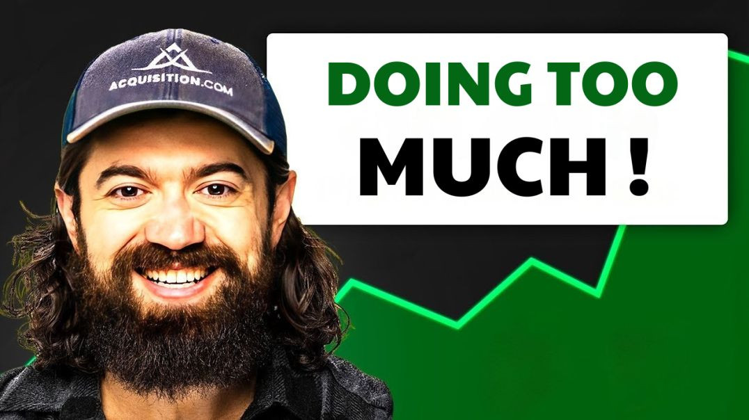 Bạn đang làm quá nhiều rồi 📚 - Alex Hormozi